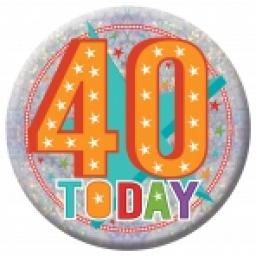 40 Today Holographic Badge 15cm