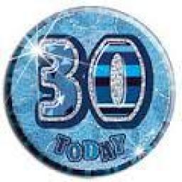 30 Today Birthday Blue Giant Glitz Badge